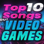 top 10 songs about video games